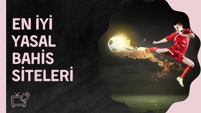 En iyi Yasal Bahis Siteleri